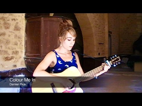 "Colour Me In" by Damien Rice COVER - Amy Shelton