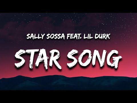 Sally Sossa - Star Song (Lyrics) feat. Lil Durk | "i think you're perfect how you are you're a star"