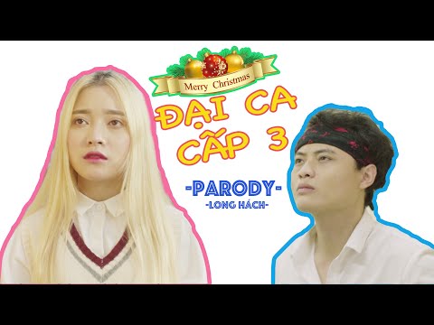 [Phim Ca Nhạc Hài] - Đại Ca Cấp 3 (Thằng Điên Parody) - LONG HÁCH