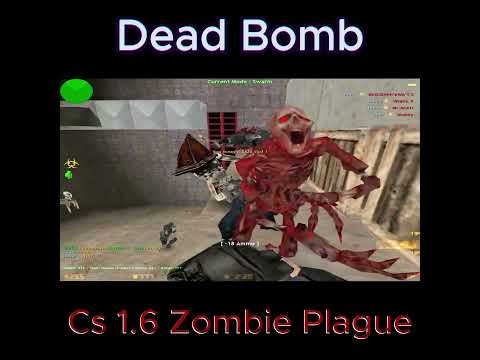 Cs 1.6 Zombie Plague l 2025 l Dead Bomb l 4K60FPS l