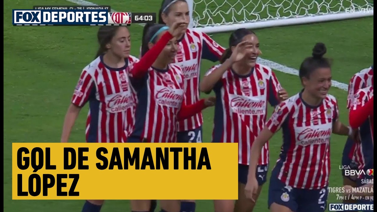 😲🤩 GOL DE SAMANTHA LÓPEZ | Chivas 1-0 Toluca | Jornada 17 | Liga MX Femenil