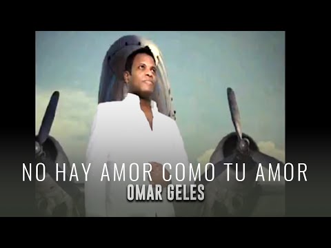 No Hay Amor Como Tu Amor Omar Geles Y Felipe Pelaez