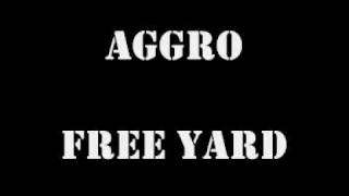 Young Talk: Aggro- Free Yard