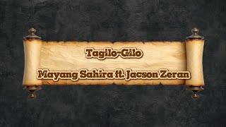 Download lagu Tagilo-Gilo - Mayang Sahira ft. Jacson Zeran (Lirik) mp3