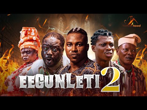 EEGUNLETI 2 - Latest Yoruba Movie 2025 Drama Ibrahim Yekini, Apa, Sidi, Akinola Akano, Hussein Azeez