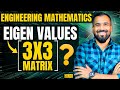Let S Find Out Eigen Values Of A 3x3 Matrix Engineering Mathematics