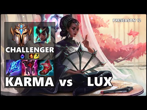 CHALLENGER Support Gameplay - KARMA vs LUX PRESEASON 12