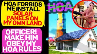 HOA IS BLOCKING INSTALLATION OF MY SOLAR PANELS! Karen, I Am the Owner of this Land r/EntitledPeople