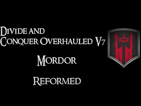 Divide and Conquer Overhauled V7: Thalios Bridge - Mordor faction overview