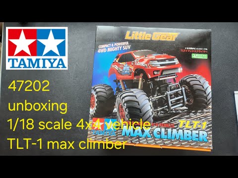 Tamiya 47202 1/18 scale tlt-1 max climber unboxing little gear