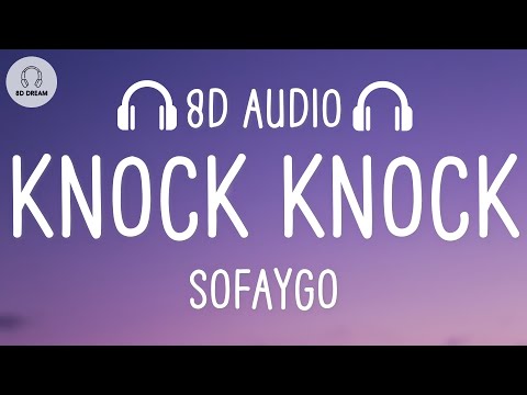 SoFaygo - Knock Knock (8D AUDIO)