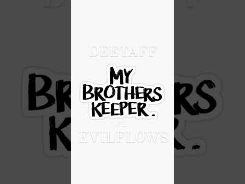 MY BROTHERS KEEPER DEETAFF FT EVILFLOWS