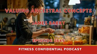 Valuing Ancestral Concepts with James Barry - Episode 2645