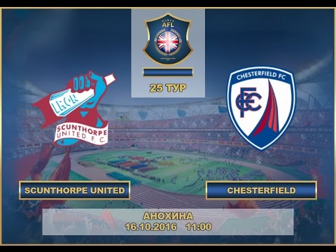 AFL. England. Champiomship. 25 Tour. Scunthorpe United - Chesterfield