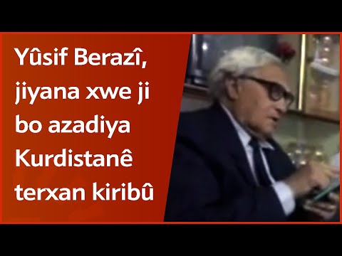 Helbestvanê Kurd Yûsif Berazî, jiyana xwe ji bo azadiya Kurdistanê terxan kiribû
