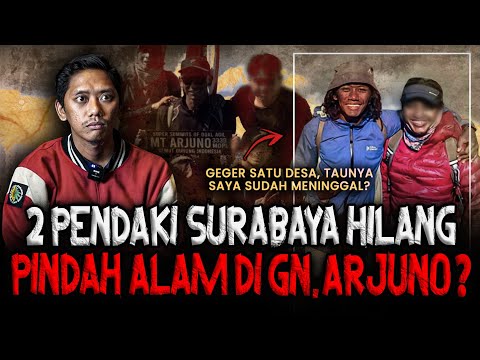 BIKIN GEGER SATU DESA?? SE SEREM INI! 2 PENDAKI HILANG PINDAH ALAM DI GUNUNG ARJUNO
