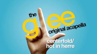 Glee - Centerfold / Hot In Herre - Acapella Version
