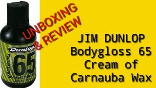 Video thumbnail for Jim Dunlop Bodygloss 65 Cream of Carnauba Wax, unboxing by Mr Kumar