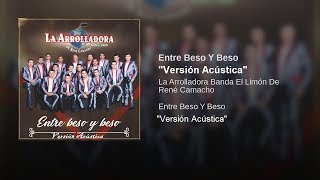 &quot;ENTRE BESO Y BESO&quot; (Versión Acústica) LA ARROLLADORA