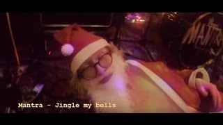 Mantra - Jingle My Bells video