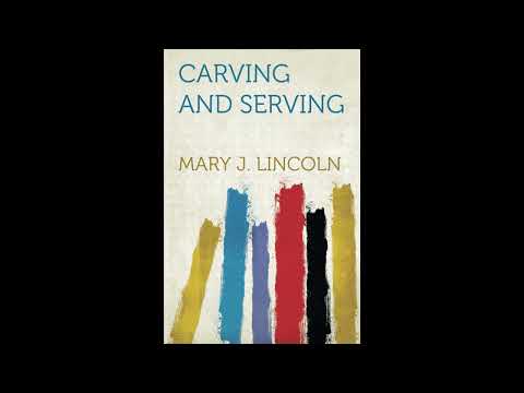 Carving and Serving by Mary J. Lincoln — free full audiobook