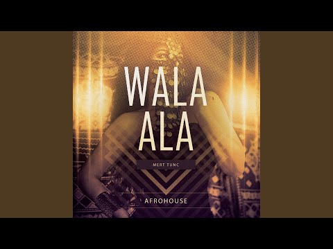Wala Ala (Afro House)