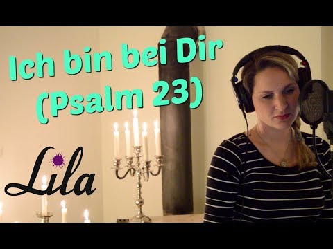 Ich bin bei dir / Psalm 23 (Tauflied) gesungen von Lila - Text & Musik: Udo David Zimmermann