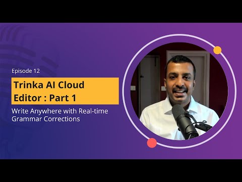 Trinka AI Cloud Editor: Write Anywhere with Real-time Grammar Corrections