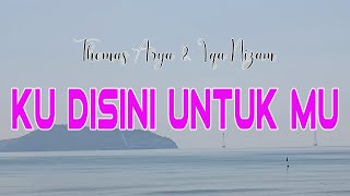 Download lagu Thomas Arya & Iqa Nizam - Ku Disini Untuk Mu [  HD] mp3