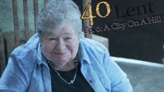 "40" - Episode 6: A city On A Hill