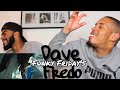 AT YOUR BIG AGE! Dave - Funky Friday (ft. Fredo) - REACTION