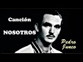 Historia De Amor Del Siglo XX Canción NOSOTROS De Pedro Junco