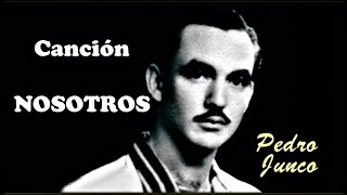 Historia de amor del siglo XX: Canción NOSOTROS de Pedro Junco