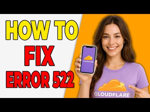 How To Fix Cloudflare Error 522 Connection Timed Out In 2026