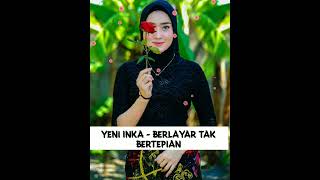 Download lagu Yeni Inka - berlayar tak bertepian mp3