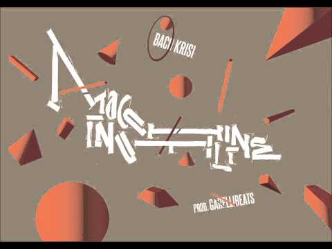 Baco Krisi / Macchine inutili (prod. Garellibeats) / Inedito 2015