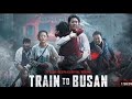Train Tu Busan Hindi Dubbed Movie Korean Action Zombie Movie 2016 ZombiMovies