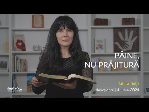 Devoțional | 4 iunie 2024 | Tabita Guță