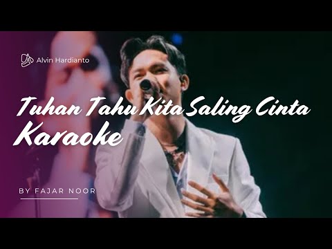 Fajar Noor - Tuhan Tahu Kita Saling Cinta (Karaoke Lirik || Re Arranged)