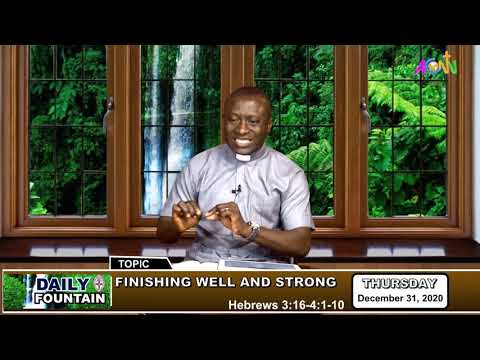 DAILY FOUNTAIN DEVOTIONAL FOR DECEMBER 31 2020 - THE VEN. BARR. TUNDE OYESHINA