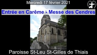 2021-02-17 - Entrée en Carême - Messe des Cendres