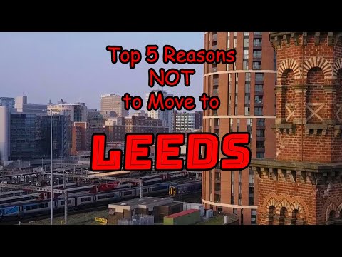 Top 5 Reasons NOT to Move to Leeds