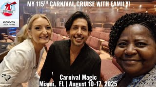 MY 115TH CARNIVAL CRUISE WITH FAMILY | Carnival Magic | August 10-17, 2025, Miami, FL