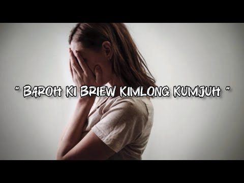 Baroh Ki Briew Kim Long Kumjuh - Official Khasi Love Song