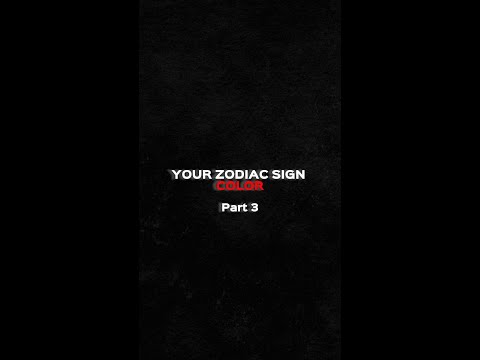 What is your Zodiac Sign Color? | Part 3