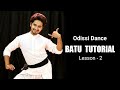 ODISSI DANCE || BATU || TUTORIAL #rinkusahoo #onlineclasses