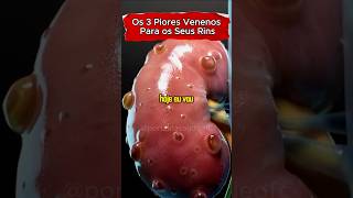 OS 3 PIORES VENENOS PARA SEUS RINS #saude #saudavel #rim #rins #alimentos