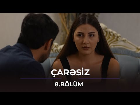 Çarəsiz / 8. Bölüm