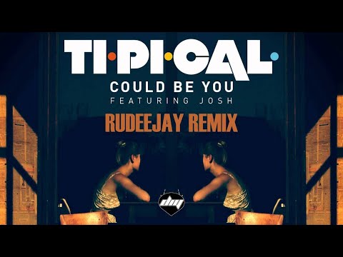 TI.PI.CAL. feat. JOSH - Could Be You (Rudeejay remix)
