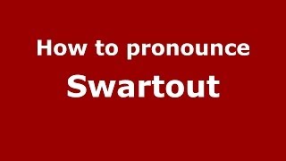 How to pronounce Swartout